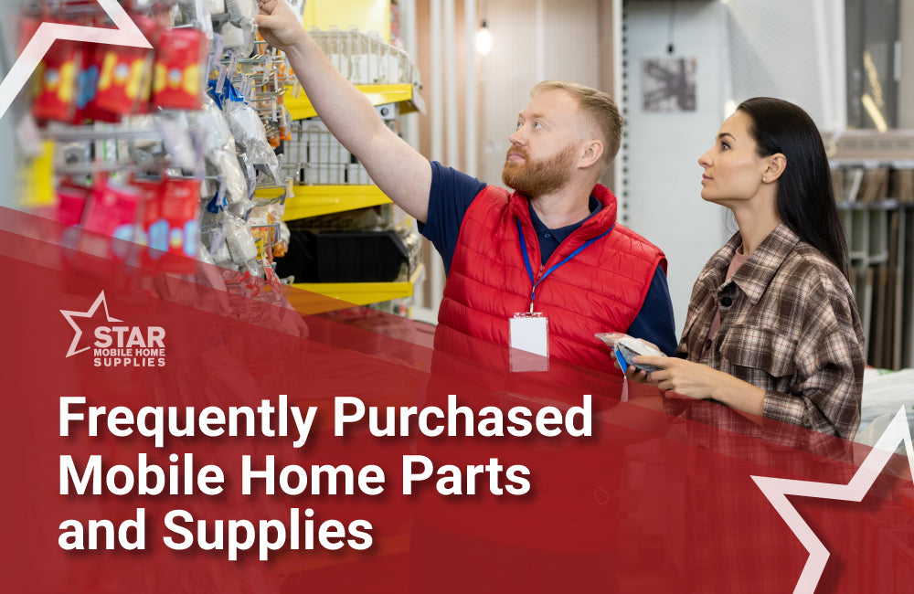 Frequently Purchased Mobile Home Parts and Supplies Star Supply USA