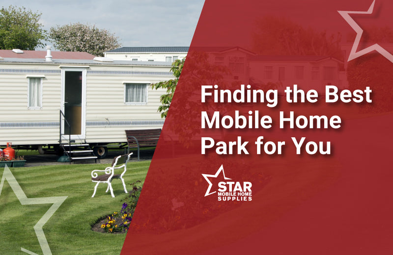 Finding the Best Mobile Home Park for You